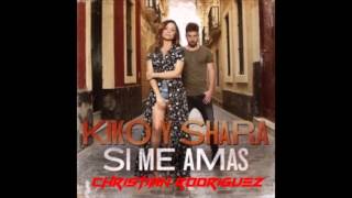 Kiko y Shara - Si Me Amas (  Christian Rodriguez Edit )