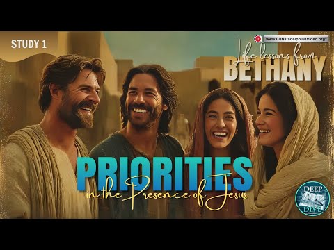 Life lessons from Bethany # 1 Priorities in the presence of Jesus