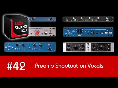 Preamp Shootout on Vocals (Tube-Tech, UA, Neve, API, Black Lion Audio) - #42 LIZIs SEWING BOX