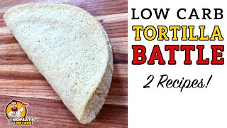 Low Carb TORTILLA Battle - The BEST Keto Tortilla Recipe!