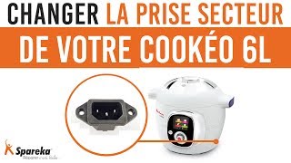 Comment changer la prise secteur de votre Cookéo ?