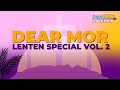 Dear MOR Lenten Special Vol. 2 |  Marathon