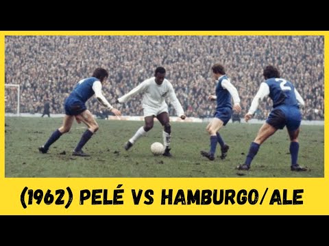 Pelé's magic performance against Hamburg/ALE in 1962!