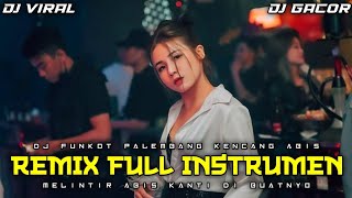 Download lagu DJ FUNKOT PALEMBANG ‼️ REMIX FULL INSTRUMEN HARD TERBARU PALING MANTAP DAN TERGACOR BIKIN MELINTIR mp3
