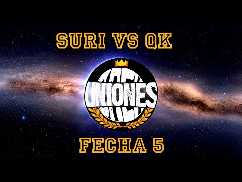 SURI vs QK | CUARTOS DE FINAL | 5ta FECHA UNIONES
