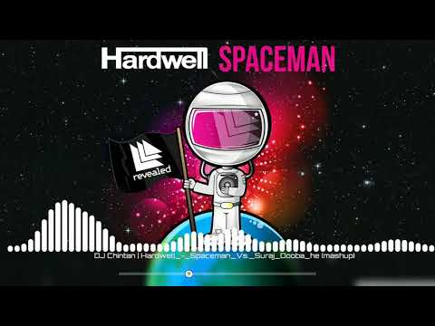 🎧Hardwell_-_Spaceman_Vs._Suraj_Dooba_he (mashup)🔥