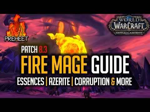 8.3 Fire Mage Guide | Essences, Azerite, Corruption & More | WoW: Battle for Azeroth