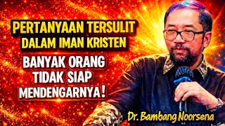 Download lagu DR. BAMBANG NOORSENA: THE HARDEST QUESTION IN THE CHRISTIAN FAITH — MANY ARE NOT READY TO HEAR IT! mp3