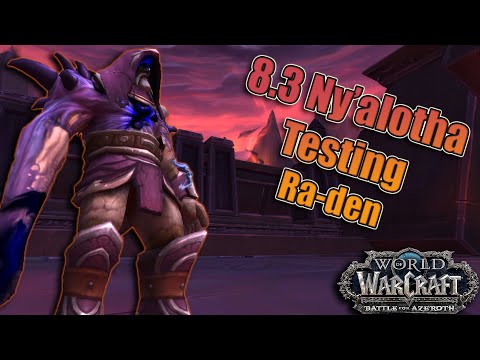 Battle for Azeroth - 8.3 Heroic Ra-den the Despoiled Testing! Ny'alotha, the Waking City!