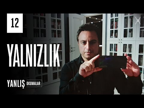 YALNIZLIK | Yanlış Okumalar — Yalın Alpay | B12