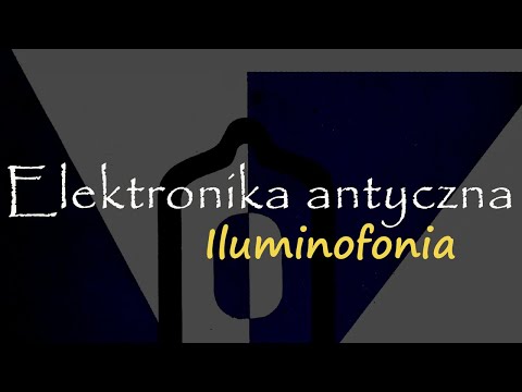 Elektronika antyczna - Iluminofonia [RS Elektronika] #222