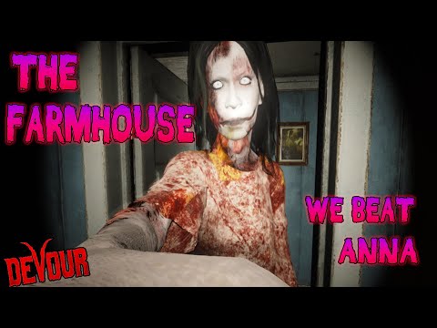 WE BEAT ANNA IN THE FARMHOUSE (Devour :The Game)