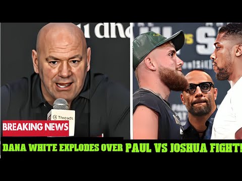 🔥 Dana White EXPLODES Over Jake Paul vs Anthony Joshua Fight!