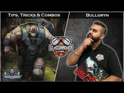 Tips, Tricks & Combo's - Tough Bullgryn Combo - Warhammer 40k