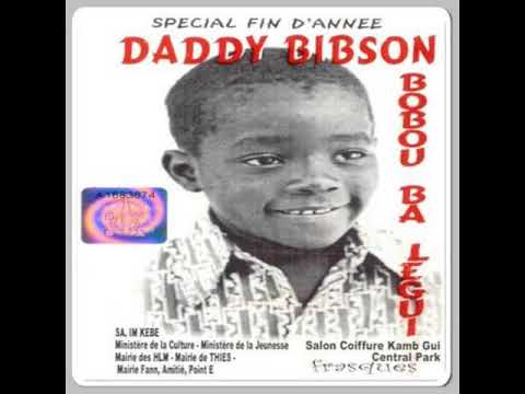 Daddy Bibson - Bobou Ba Légui  ( Album Bobou Ba Légui )