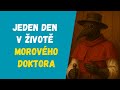 Tváří V Tvář Moru Jeden Den V životě Morového Doktora Benátky Pozdního Středověku