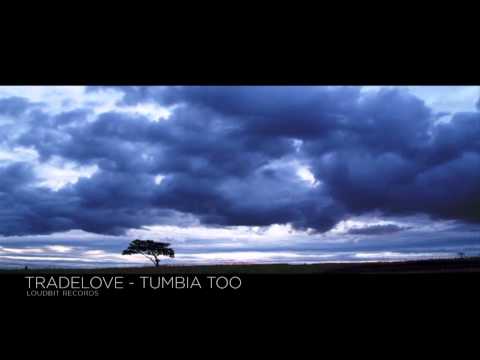 Tradelove - Tumbia Too