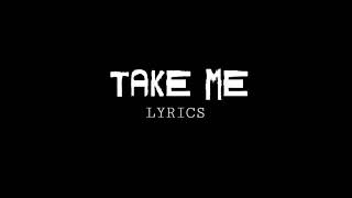 Oasis - Take Me | Lyrics