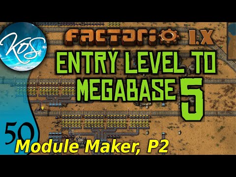 Factorio 1.X Entry Level to Megabase 5 - 50 - MODULE MODULE BUILD, P2 - Guide, Tutorial