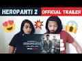 Heropanti 2 | Official Trailer Reaction | Tiger, Tara | Nawazuddin | Sajid N | Dplanet Reacts