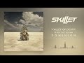 Skillet Valley Of Death Official Audio