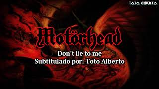 Motorhead - Don&#39;t Lie To Me [Subtitulos al Español / Lyrics]