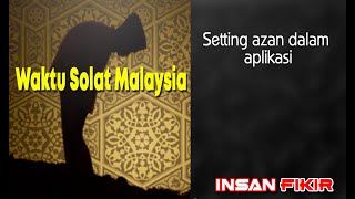 Download lagu Check setting azan dalam aplikasi WAKTU SOLAT MALAYSIA mp3