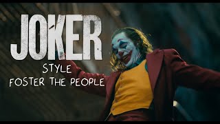 Foster The People - Style | JOKER | Music Video