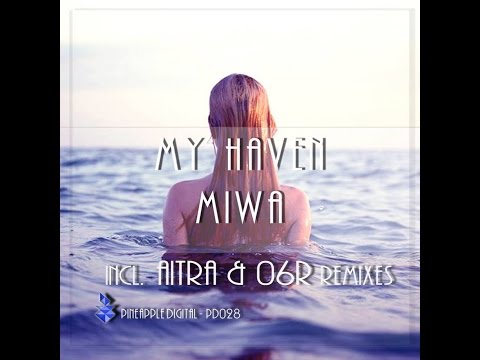 PD028 MIWA - My Haven (Original Mix) [Pineapple Digital]