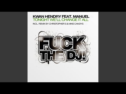 Tonight We'll Change It All (Christopher S & Mike Candys Remix)