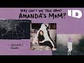 Why Can’t We Talk About Amanda’s Mom? | Ep.1: Renée | ID