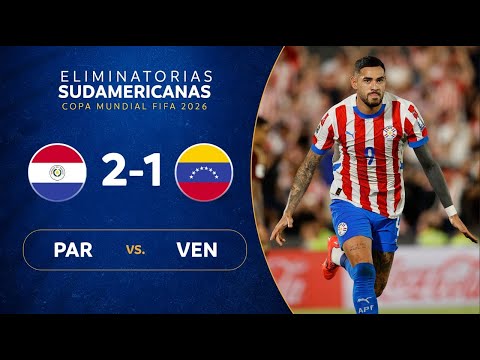 PARAGUAY vs. VENEZUELA [2-1] | RESUMEN | ELIMINATORIAS SUDAMERICANAS | FECHA 10