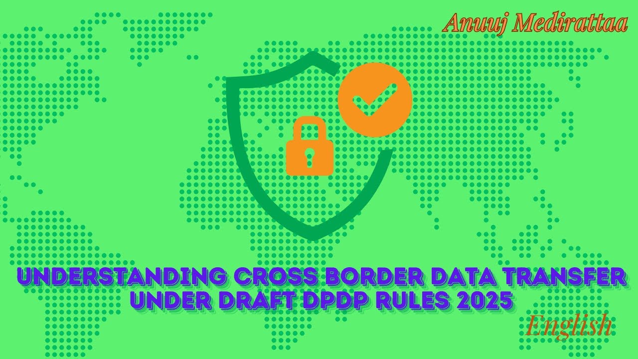 Understanding Cross Border Data Transfers Under Draft DPDP Rules 2025, English Edition