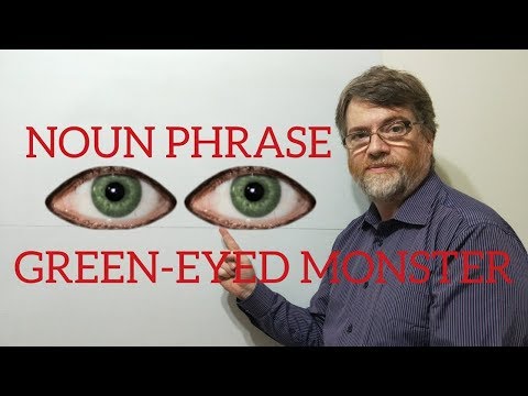 The Green-eyed Monster - Origin - Noun Phrase (100) English Tutor Nick P