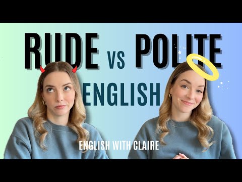 RUDE vs. POLITE English | Learn English with Claire