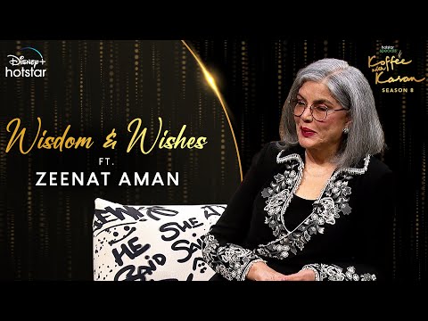 Wishes and Wisdom Ft. Zeenat Aman | Hotstar Specials Koffee With Karan Season 8 | Ep 12