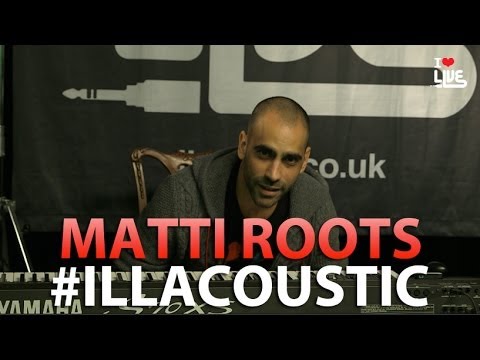 Matti Roots - Rough Love #ILLACOUSTIC