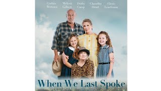 When We Last Spoke Official Movie Trailer