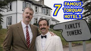 7 Famous Torquay Hotels - The Good, The Bad and the Fawty!