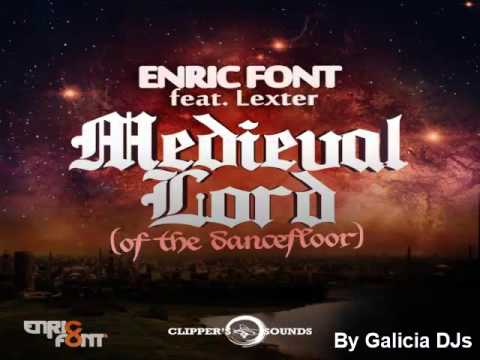 Enric Font Feat. Lexter - Medieval Lord (Of The Dancefloor) PREMIERE @ MAXIMA FM 20-02-2016