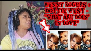 Kenny Rogers &amp; Dottie West - &quot;What Are We Doin&#39; in Love&quot; REACTION!