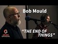 Bob Mould performs "The End of Things" (Live on Sound Opinions)