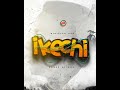 Ikechi (Power of God)Minister GUC 30 Minutes Loop
