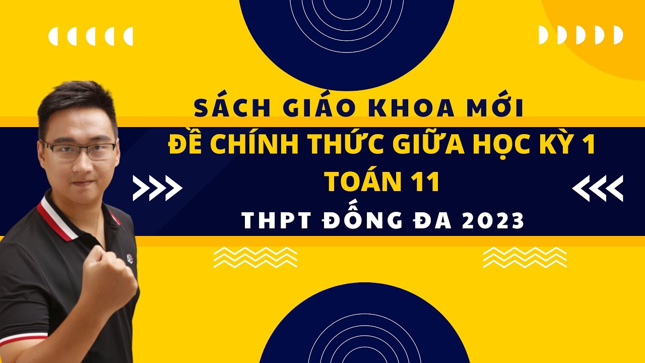 ĐỀ CHÍNH THỨC GIỮA HK1 TOÁN 11 (THPT ĐỐNG ĐA) 2023