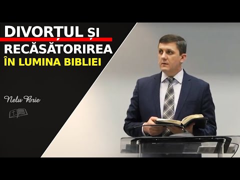 Nelu Brie || Divorțul și Recăsătorirea în lumina Bibliei