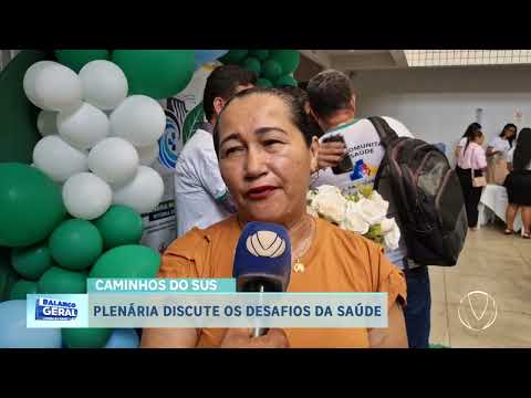 CAMINHOS DO SUS: PLENÁRIA DISCUTE OS DESAFIOS DA SAÚDE