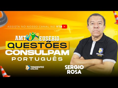 AMT EUSEBIO - CONSULPAM QUESTIONS | PORTUGUESE | PROF. SERGIO ROSA
