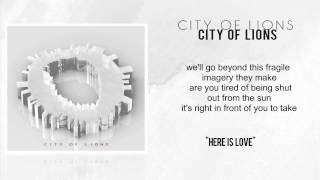 City of Lions - Here Is Love official lyric video