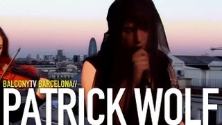 PATRICK WOLF - THE LIBERTINE (BalconyTV)