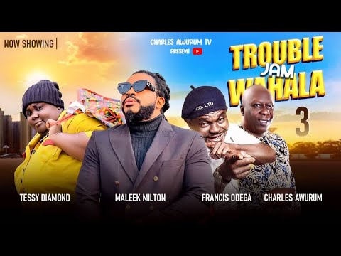 TROUBLE JAM WAHALA 3, Charles Awurum/Francis Odega/ Malik Milton/ Tessy Diamond
